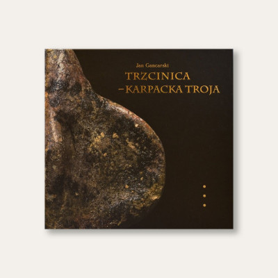 Trzcinica – Karpacka Troja