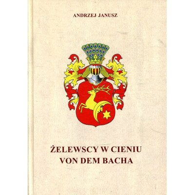 Żelewscy w cieniu von dem Bacha