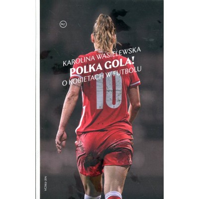 Polka gola! O kobietach w futbolu