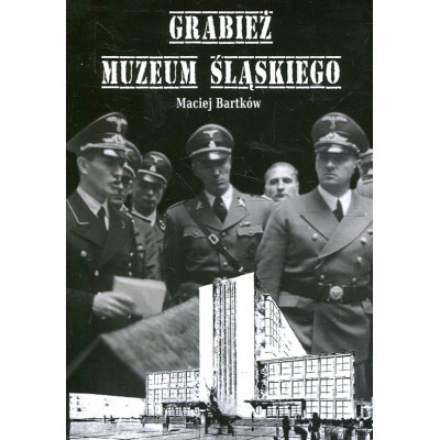 Grabież Muzeum Śląskiego