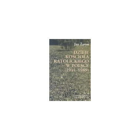 Dzieje Kościoła katolickiego w Polsce (1944-1989)
