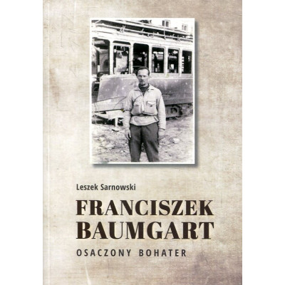 Franciszek Baumgart Osaczony bohater