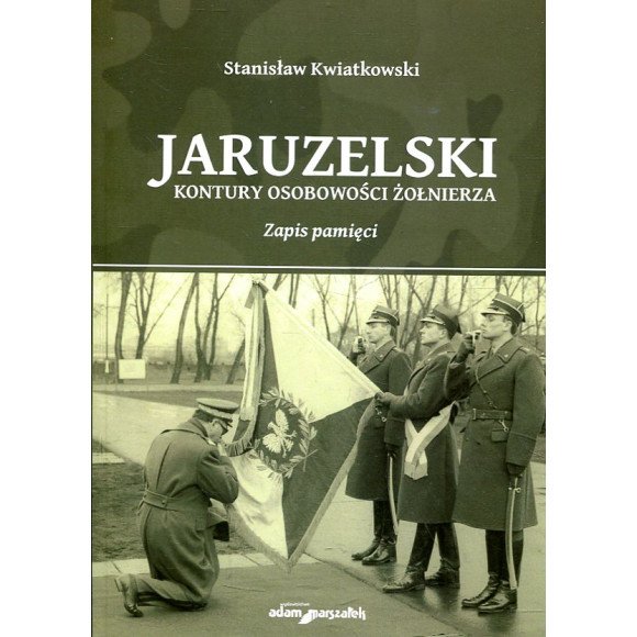 Jaruzelski. Kontury osobowości żołnierza