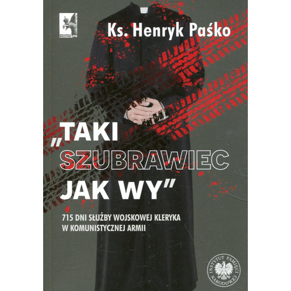 „Taki szubrawiec jak wy”