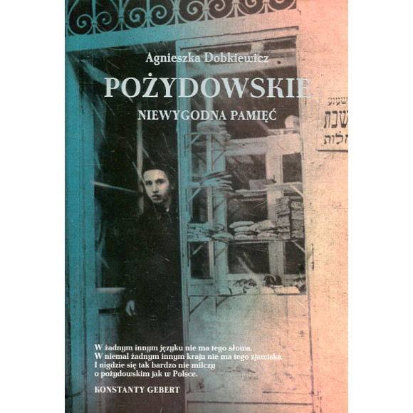 Pożydowskie. Niewygodna pamięć