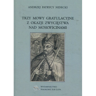 Trzy mowy gratulacyjne z okazji zwycięstwa nad Moskwicinami