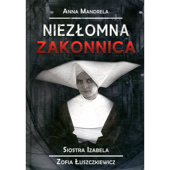 Niezłomna zakonnica