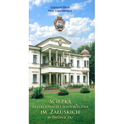 Ścieżka przyrodniczo-historyczna im. Załuskich w Iwoniczu