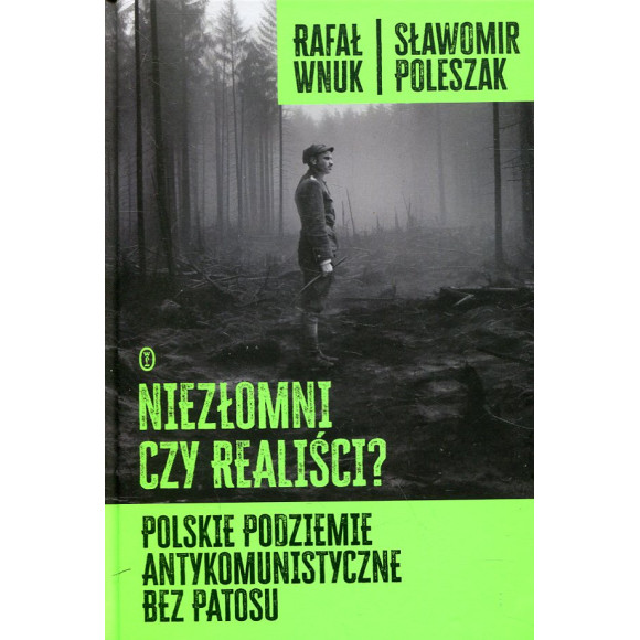 Niezłomni czy realiści?