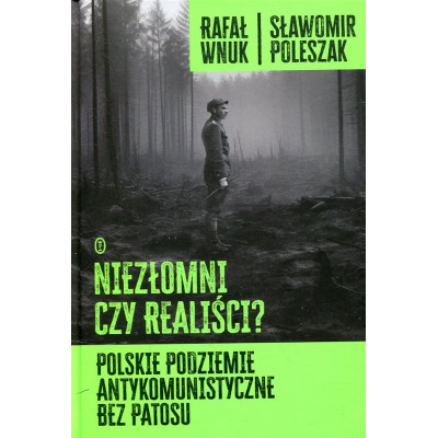 Niezłomni czy realiści?