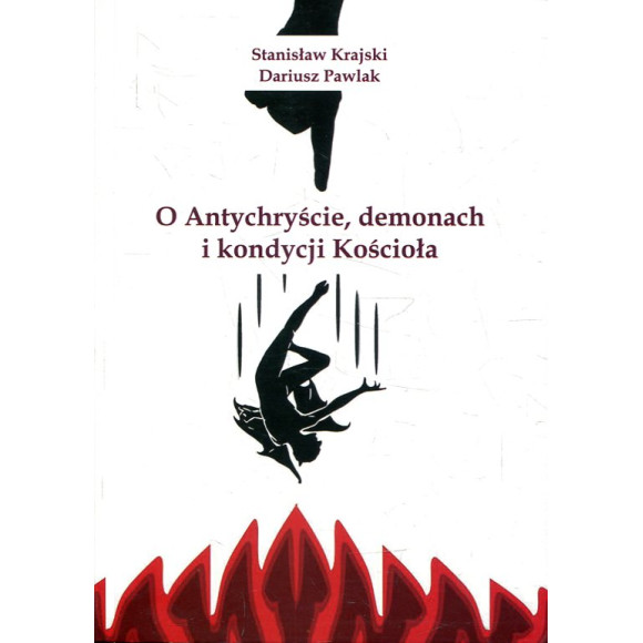 O Antychryście, demonach i kondycji Kościoła