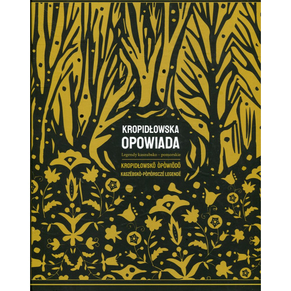 Kropidłowska opowiada. Legendy kaszubsko-pomorskie