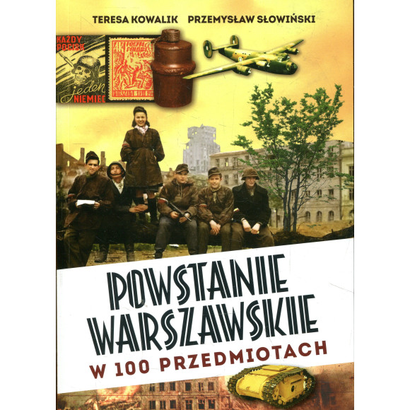 Powstanie Warszawskie w 100 przedmiotach