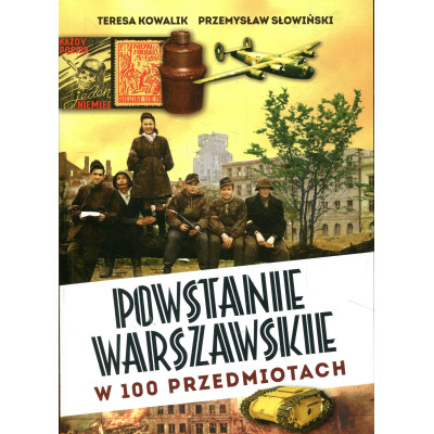 Powstanie Warszawskie w 100 przedmiotach