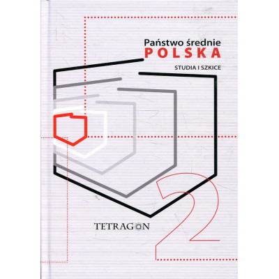 Państwo średnie – Polska. Studia i szkice. t. 2