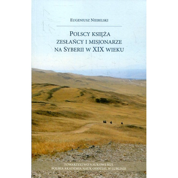 Polscy księża zesłańcy i misjonarze na Syberii w XIX wieku