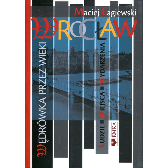 Wrocław. Wędrówka przez wieki