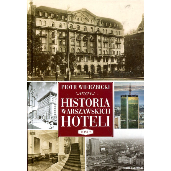 Historia warszawskich hoteli tom 2