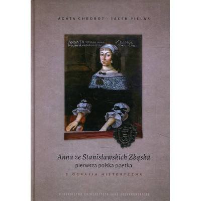 Anna ze Stanisławskich Zbąska - pierwsza polska poetka