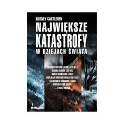Największe katastrofy w dziejach świata
