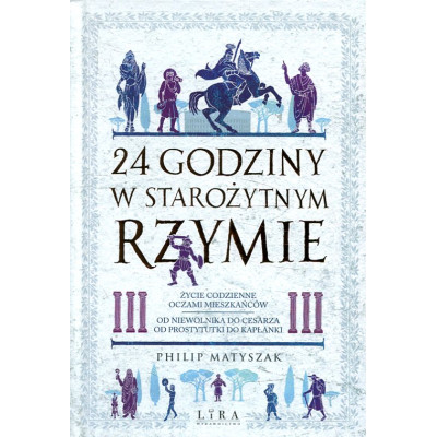 24 godziny w starożytnym Rzymie