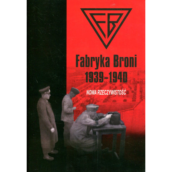 Fabryka Broni 1939-1940