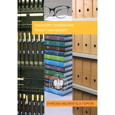 Naukowy charakter pracy archiwisty