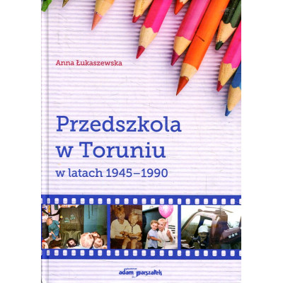 Przedszkola w Toruniu w latach 1945-1990