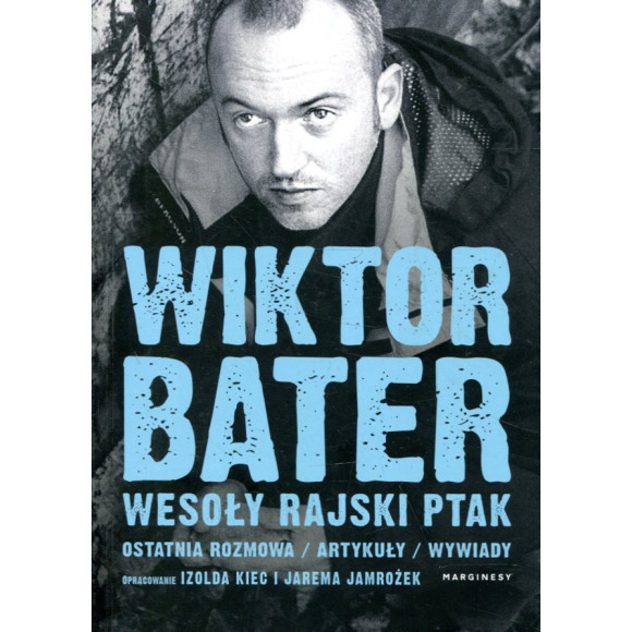 Wiktor Bater. Wesoły rajski ptak