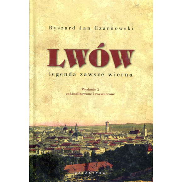 Lwów legenda zawsze wierna