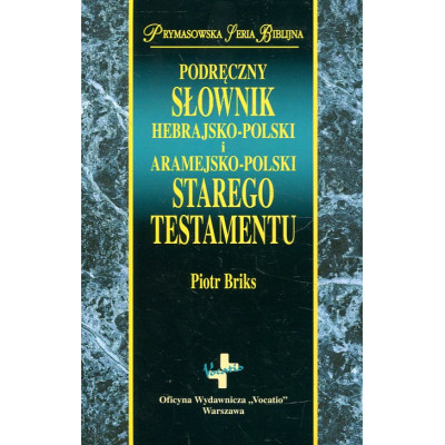 Podręczny słownik hebrajsko-polski i aramejsko-polski Starego Testamentu