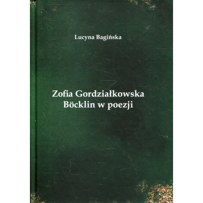 Zofia Gordziałkowska - Böcklin w poezji