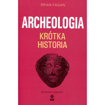Archeologia. Krótka historia