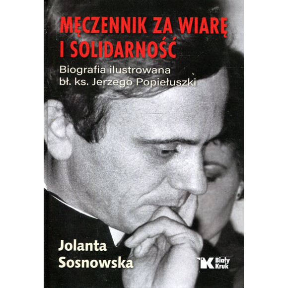Męczennik za wiarę i Solidarność