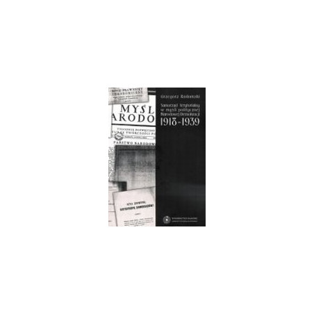 Samorząd terytorialny w myśli politycznej Narodowej Demokracji 1918-1939