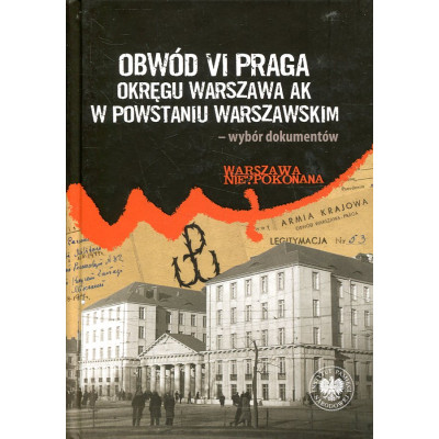 Obwód VI Praga Okręgu Warszawa AK w powstaniu warszawskim
