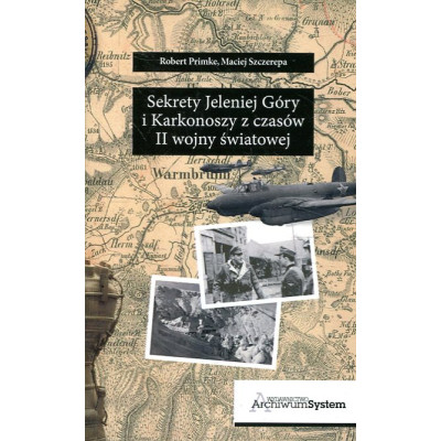 Sekrety Jeleniej Góry i Karkonoszy z czasów II wojny światowej