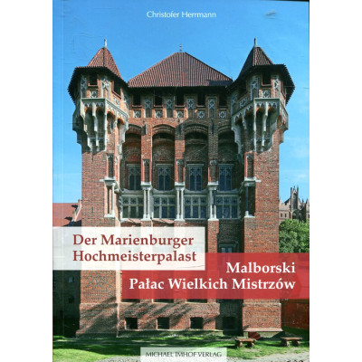 Malborski Pałac Wielkich Mistrzów