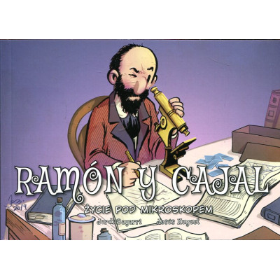 Ramon y Cajal Życie pod mikroskopem