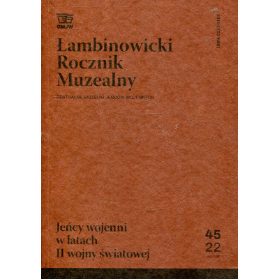 Łambinowicki Rocznik Muzealny, tom 45/2022
