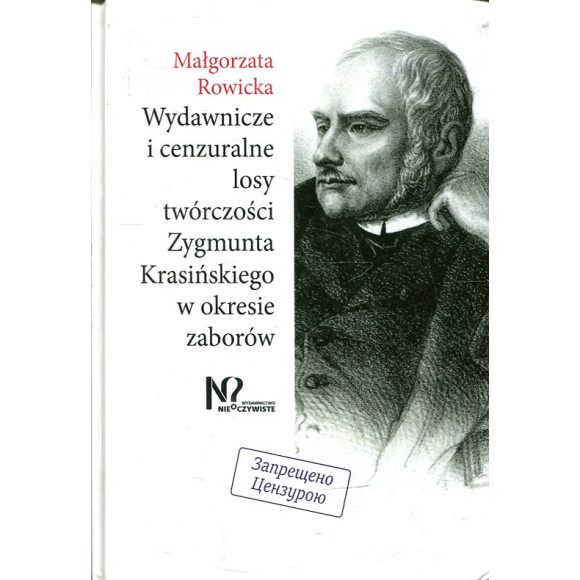 Wydawnicze i cenzuralne losy twórczości Zygmunta Krasińskiego w okresie zaborów