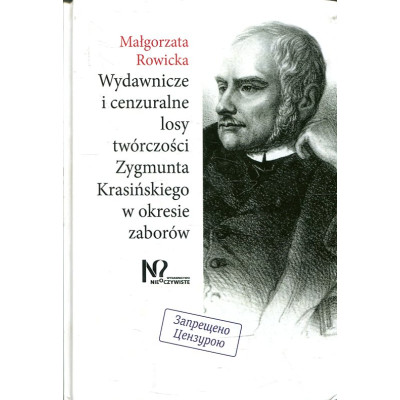 Wydawnicze i cenzuralne losy twórczości Zygmunta Krasińskiego w okresie zaborów