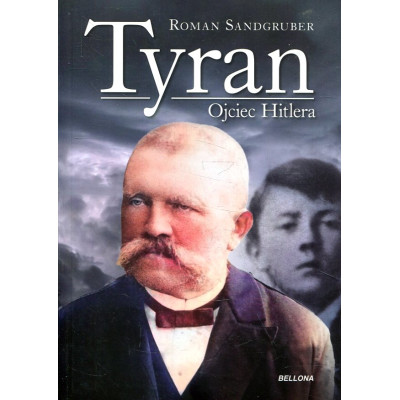 Tyran. Ojciec Hitlera