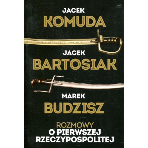 Rozmowy o Pierwszej Rzeczypospolitej