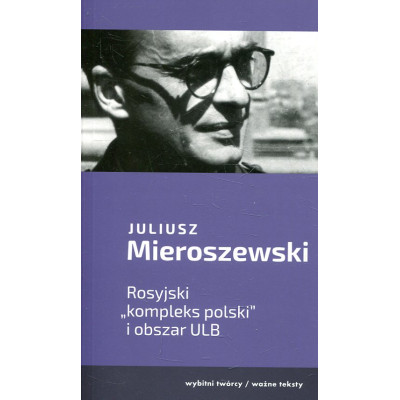 Rosyjski kompleks Polski i obszar ULB