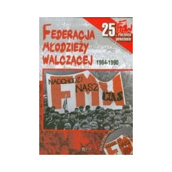 Federacja Młodzieży Walczącej 1984-1990 z płytą DVD