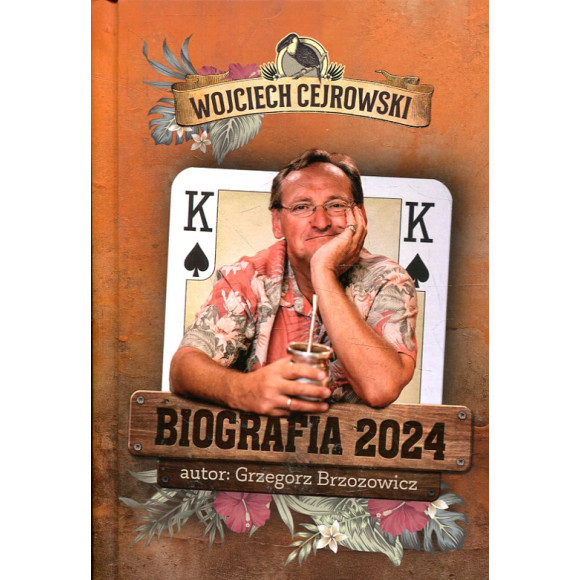 Biografia 2024. Wojciech Cejrowski