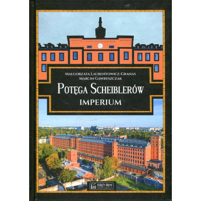 Potęga Scheiblerów. Imperium