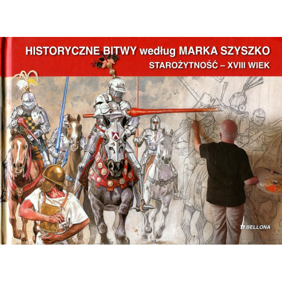 Historyczne Bitwy według Marka Szyszko