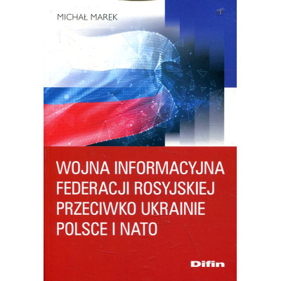 Wojna informacyjna Federacji Rosyjskiej przeciwko Ukrainie, Polsce i NATO